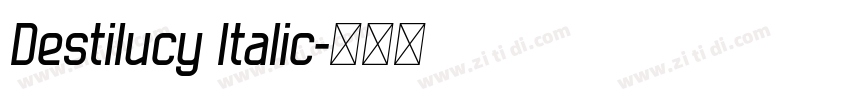 Destilucy Italic字体转换